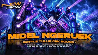 DJ MIDEL NGERUEK BATTLE TULUP CEK SOUND