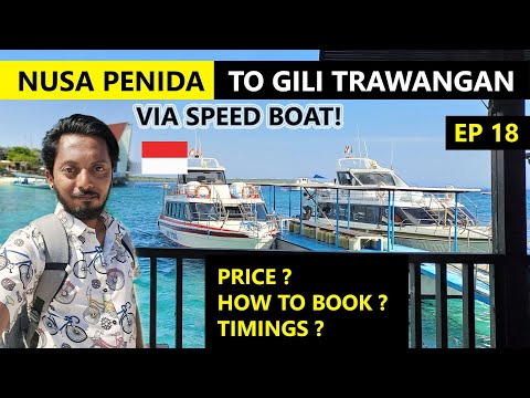 How to reach Gili Island | Nusa Penida To Gili Trawangan Via Speed Boat | EP 18
