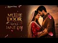 Tere Dil Ki Awaaz Hoon Main Official Video Mujhe Door Na Tu Jaane De A Soulful Love Qawwal Song