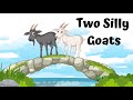 Two silly goats moral story for kids  english story  bedtime story for kids