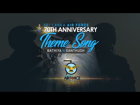 Sri Lanka Air Force 70th Anniversary Official Theme Song - Bathiya N Santhush | BnS