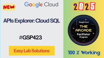 APIs Explorer: Cloud SQL | #GSP423 #qwiklabsarcade2025