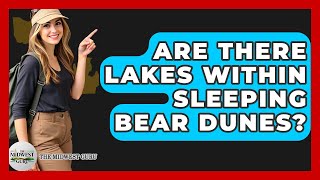 Are There Lakes Within Sleeping Bear Dunes? - The Midwest Guru