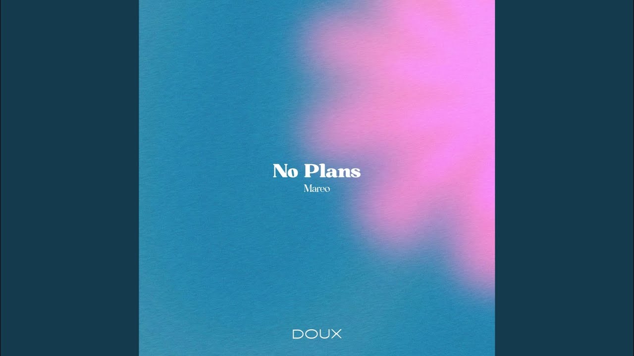 No Plans adlı videoyu YouTube'da izle No Plans adlı videoyu YouTube'da izle