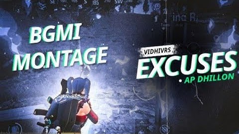 AP DHILLON - EXCUSES | BGMI MONTAGE | SAMSUNG, A3,A5,A6, A7,J2,J5,J7,S5,S6,S7,S9,A10,A20,A30,A50,A70