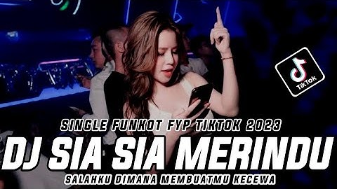 SINGLE FUNKOT 2023 || DJ SIA SIA MERINDU || SOUND YANG LAGI VIRAL DI TIKTOK