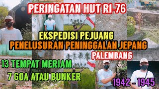 Eps 16  Penelusuran Peninggalan Jepang Di Palembang  Ada 7 Goa Atau Bunker U0026 13 Tempat Meriam