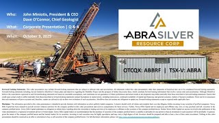 AbraSilver Resource Presentation / Q&A (OTCQX: ABBRF; TSX: ABRA) - John Miniotis, President & CEO