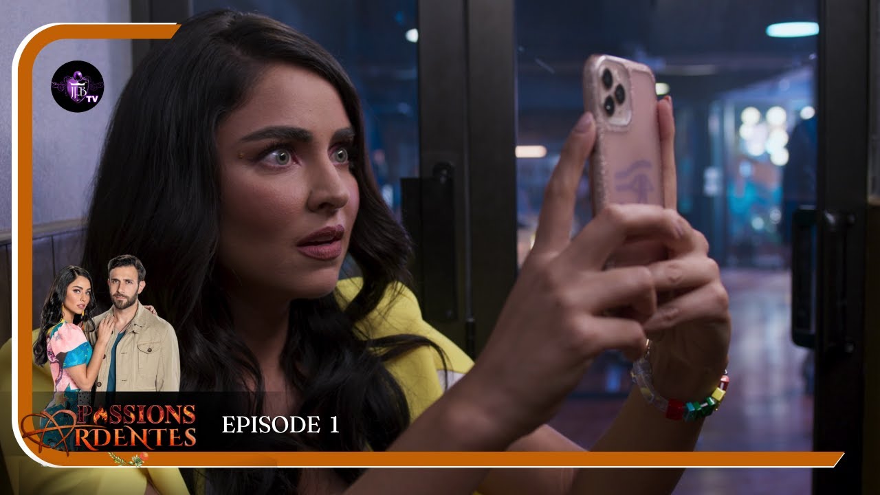 PASSIONS ARDENTES Episode 1 en français HD