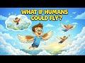 What If Humans Could Fly Like Birds? #dimsumtime #scienceforkids