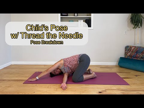Child's Pose with Thread the Needle Pose Breakdown