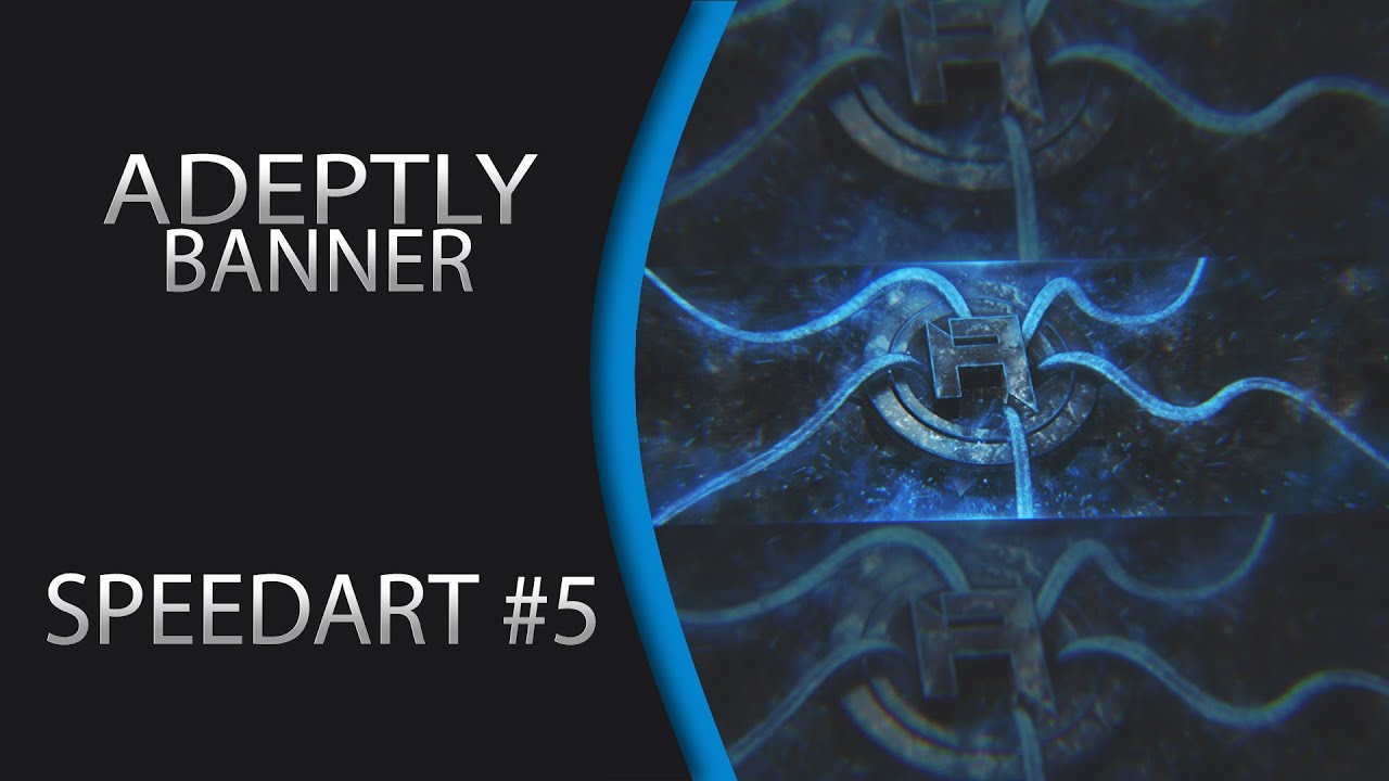 GFX  Speedart #5 | Adeptly Banner (SICK!!)