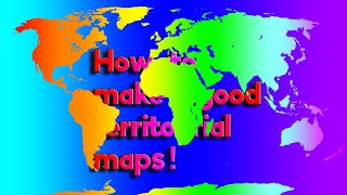 How to make good maps in Territorial.io!