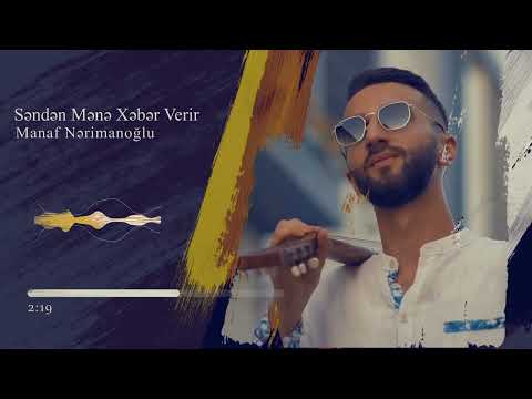 Manaf Nerimanoğlu - Senden Mene Xeber Verir (Official Audio Clip)