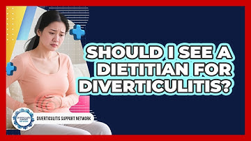 Should I See A Dietitian For Diverticulitis? - Diverticulitis Support Network