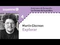 Martín Glozman. 4. Explorar