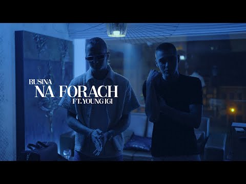 Rusina - NA FORACH - feat. Young Igi