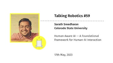 Sarath Sreedharan - Human-Aware AI -- A Foundational Framework for Human-AI Interaction