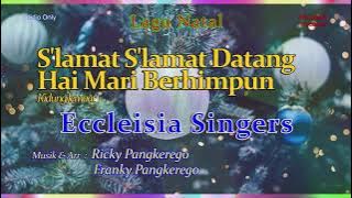 Medley Lagu Natal  Eccleisia Singers - S'lamat S'lamat Datang, Hai Mari Berhimpun