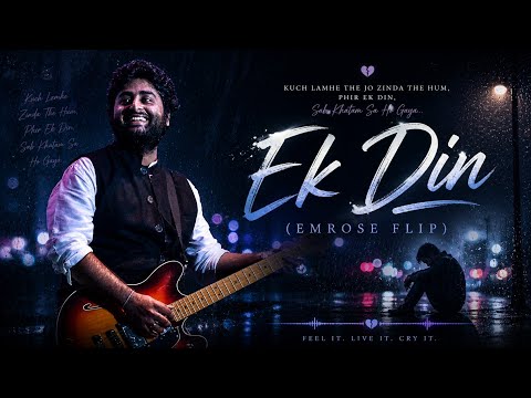 Ek Din (Emrose Flip) – Arijit Singh | Lo-Fi / Emotional Remix | Emrose Percussion