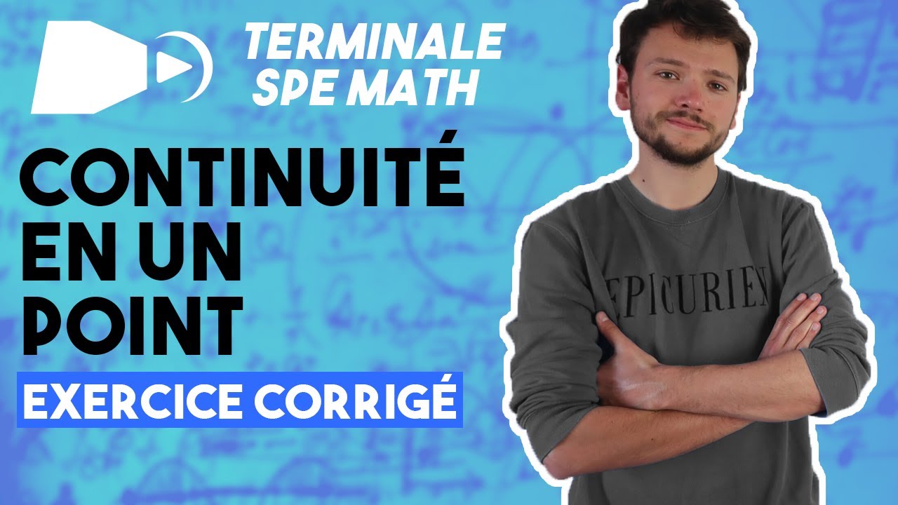 Continuité d'une fonction [EXERCICE] - Spé maths - Terminale