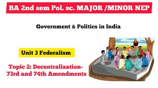 Decentralization : 73rd and 74th Amendment - Federalism | BA 2nd sem Pol. science major/minor NEP