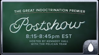 Postshow - Great Indoctrination Premier @TheMeaningofCatholic