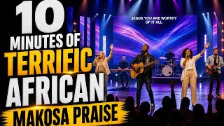 Download lagu 10 MINUTES OF TERRIFIC AFRICAN MAKOSA PRAISE 