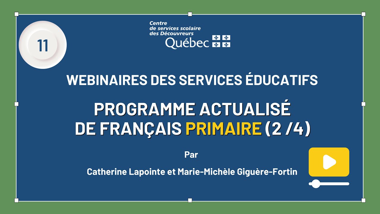 11 - Webinaire SÉ - Programme actualisé de français au primaire (2/4)