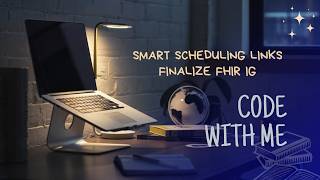 Finalizing SMART Scheduling Links FHIR IG for 1.0.0!