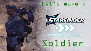 Lets make a Starfinder Field Test Soldier!
