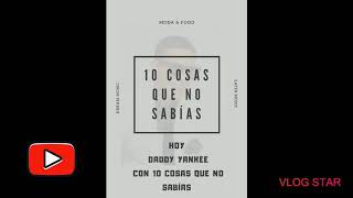 10 cosas que no sabías! Sobre daddy yankee