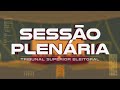 TSE: Sessão Plenária do dia 29 de Junho de 2023: Julgamento da ação do PDT contra Bolsonaro