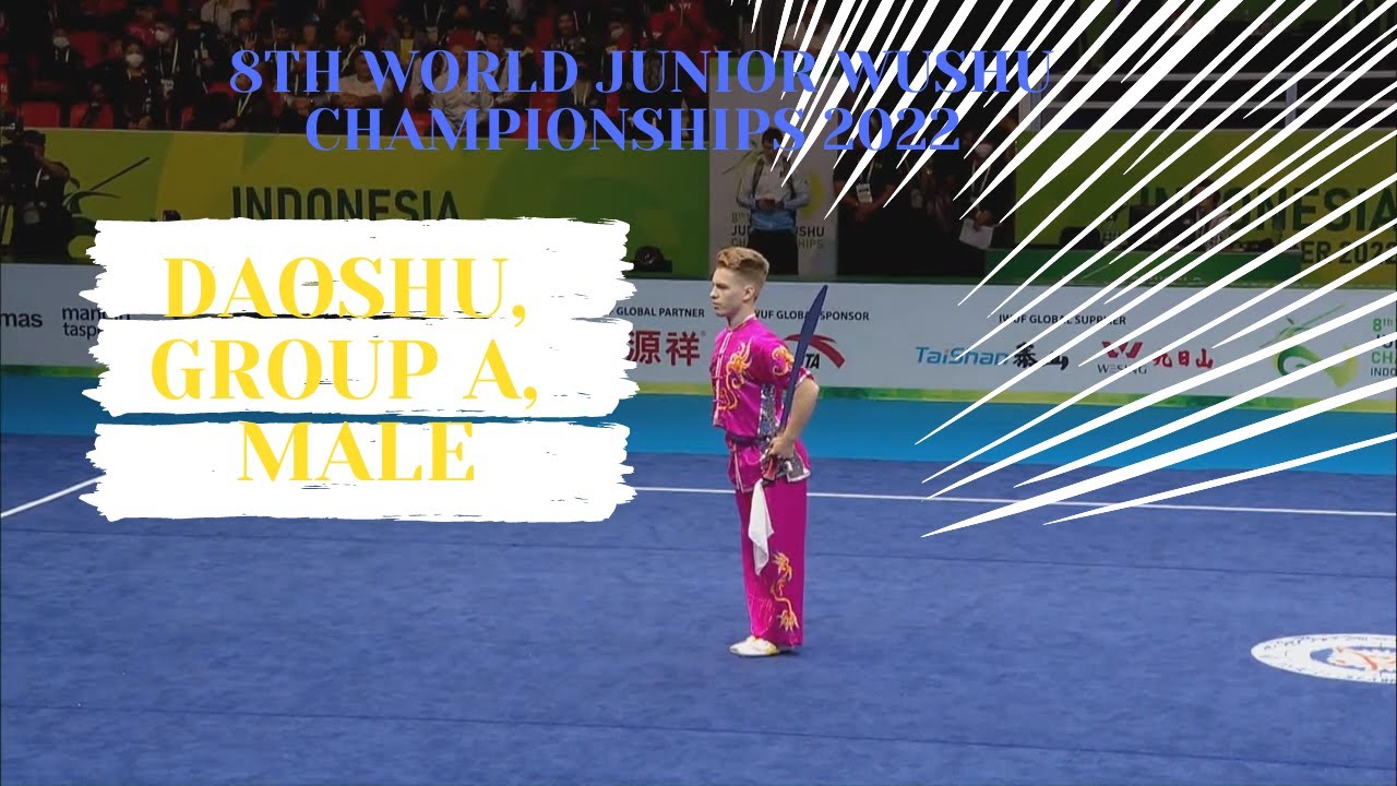 8th World junior wushu championships 2022| Daoshu Group A male| Даошу, 3й гуйдін|ЧемпіонатСвіту