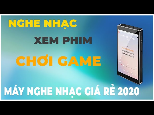 Đây là máy nghe nhạc giá rẻ dành cho SINH VIÊN 2020 | Nghe nhạc, xem phim, chơi game, đọc sách....