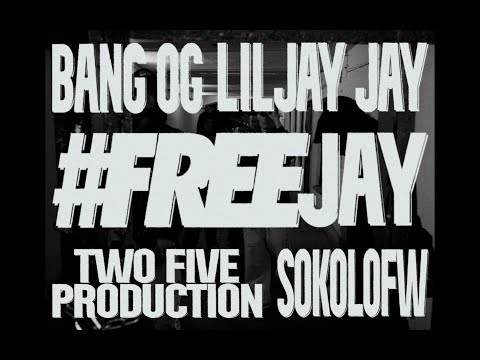 BANG OG, LilJay Jay - #FREEJAY