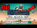 How to Fix No Man's Sky: You have lost connection to online discovery services