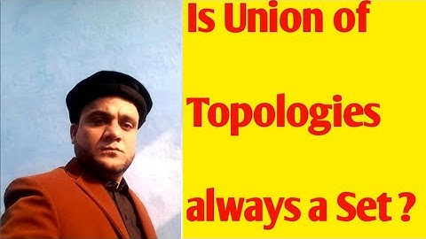 MTH634   Topology  Is Union of Topologies always a Topology on Set X