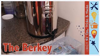 Berkey Water Filtration System: CRAZY TIP TUESDAYS - Full Time RV Family of 9