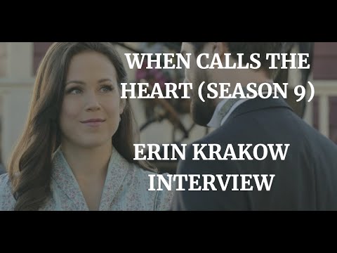 WHEN CALLS THE HEART (SEASON 9) ERIN KRAKOW INTERVIEW (2022) - YouTube