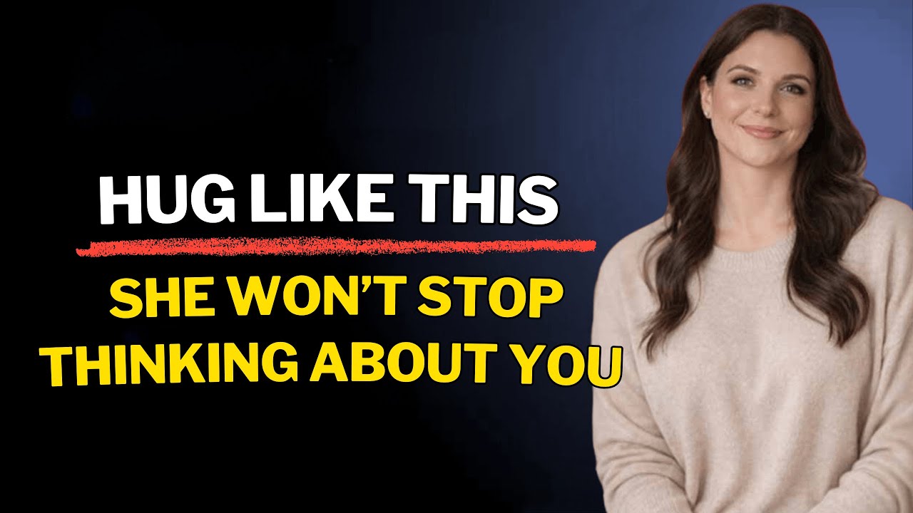 4 Things That Make Women Feel Attracted When You Hug Them