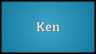 Ken Meaning Details