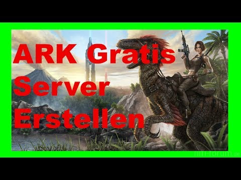 ARK GRATIS Server Erstellen Tutorial german