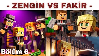 ZENGİN VS FAKİR FİLMİ 8.BÖLÜM 😱 - Minecraft