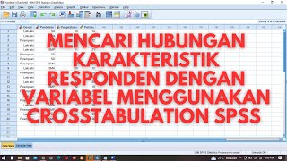 Cara Mencari Hubungan Karakteristik Responden dengan Variabel Menggunakan Crosstabulation SPSS