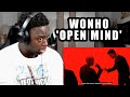 WONHO - OPEN MIND [MV] REACTION!!!