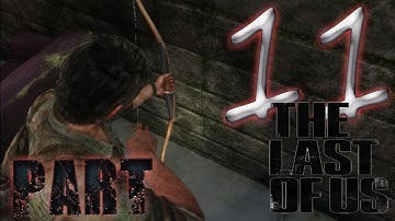The Last Of Us Game Walkthrough/Playthrough Part 11 THE BOW (PS3)