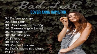Bad Liar | ALBUM LAGU BARAT | Anna Hamilton Cover