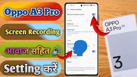 oppo a3 pro screen recording settings, oppo a3 pro screen recorder sound settings, oppo a3 pro