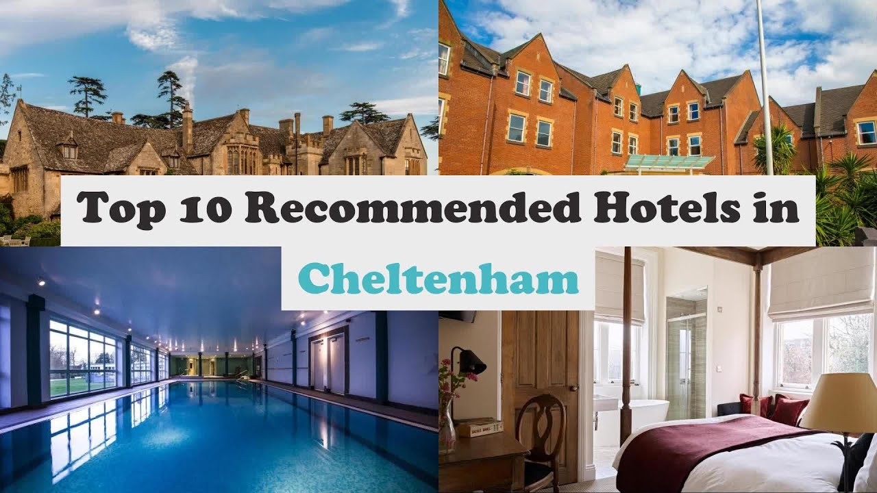Top 10 Recommended Hotels In Cheltenham | Luxury Hotels In Cheltenham